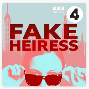 best podcasts 2020 fake heiress